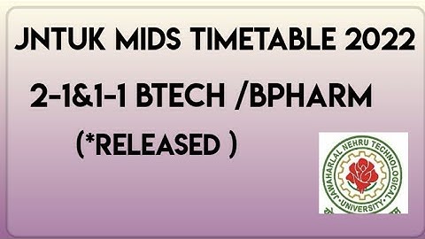 JNTUK 2-1&1-1 MIDS TIME TABLE 2022 ||JNTUK EXAMS 2022 ||JNTUK UPDATES 2022 ||JNTUK LATEST UPDATES ||