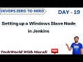 Day 19.3 | Setting up a Windows Slave Node in Jenkins | Step-by-Step Guide | Free DevOps Course