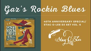 Gaz&#39;s Rockin Blues - 40th Anniversary Special/Stag-O-Lee DJ Set Vol. 6 (Trailer)