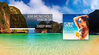 Kim McNichols - Hangin' On (Deep House Mix) Resimi