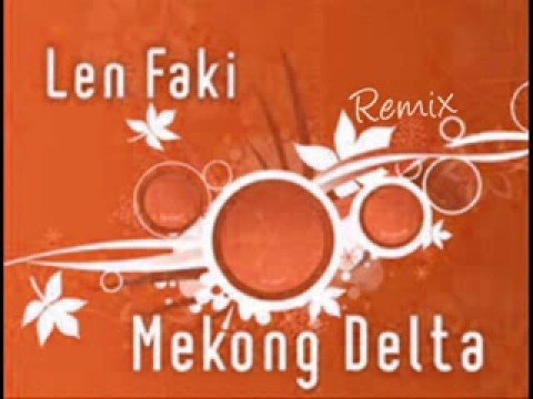 Len Faki - Mekong Delta Remix