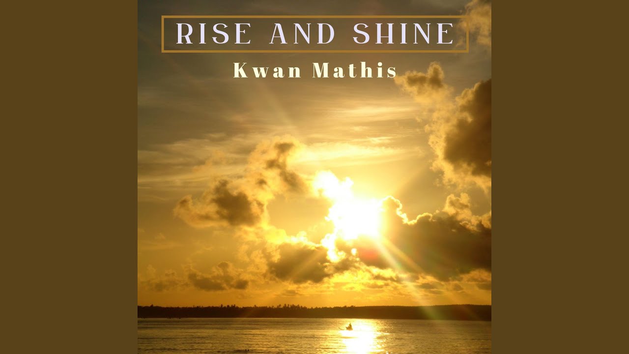 Rise And Shine YouTube Music