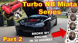 Turbo NB Miata Install Part 2 - I Broke My Engine by Enigma Engineering 467 views 11 months ago 11 minutes, 56 seconds
