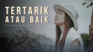 Download lagu Tertarik Atau Baik? – Ziva Magnolya (Emotional Acoustic Cover) | Versi Paling Ngena 💔