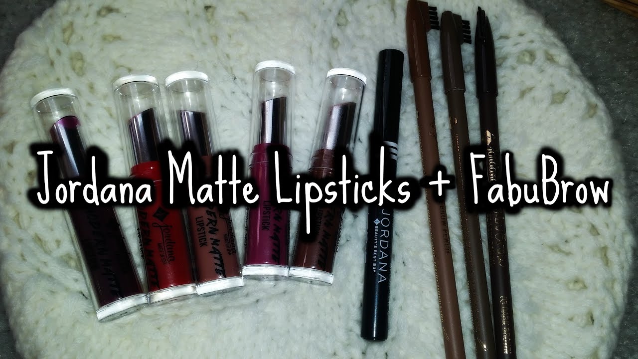 Jordana Matte Lipsticks & FabuBrow - Haul + Lip Swatches