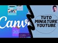 Tuto miniaturevignette youtube incroyable avec canva