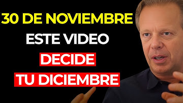 Si estás viendo esto el 30 de NOVIEMBRE, DICIEMBRE SERÁ el MEJOR MES DE TU VIDA – Joe Dispenza