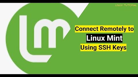 Hoe u op afstand verbinding kunt maken met Linux Mint met SSH-sleutels
