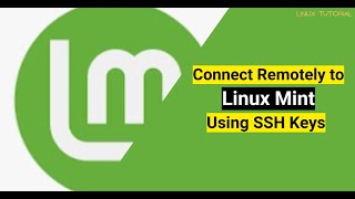 How to Connect Remotely to Linux Mint with SSH Keys Information