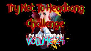 2022 METALCORE/DEATHCORE EDITION | Try Not To Headbang Challenge - Volume 24