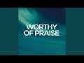 Worthy of praise