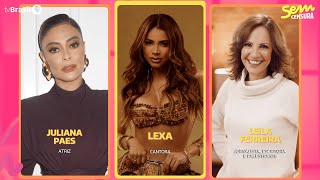 🔴 SEM CENSURA RECEBE JULIANA PAES, LEXA E LEILA FERREIRA