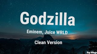 Eminem, Juice WRLD - Godzilla (Clean-Lyrics)