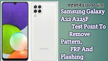 Samsung Galaxy A22 A225F Test Point To Remove Pattern, FRP And Flashing #short