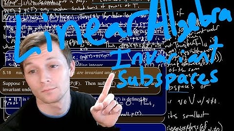 Linear Algebra - Invariant Subspaces