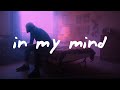 Lyn Lapid - In My Mind (Lyrics)