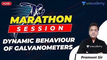 Dynamic Behavior of Galvanometers | Marathon Session | GATE 2021 IN Exam | Prameet Sir