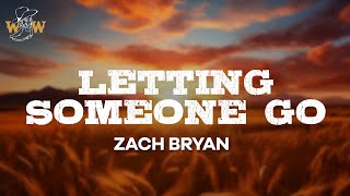 Zach Bryan - Letting Someone Go (Lyrics)