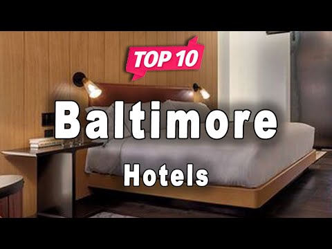 Video: The 9 Best B altimore Hotels of 2022