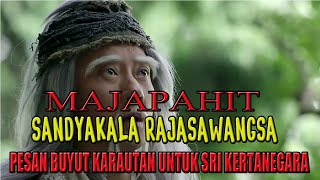 SADYAKALA RAJASAWANGSA ❗❗ PESAN BUYUT KARAUTAN UNTUK SRI KERTANEGARA