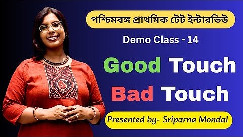 Good Touch Bad Touch|DemoClass14|West Bengal Primary TET Interview Preparation|Upper PrimaryTET|SLST