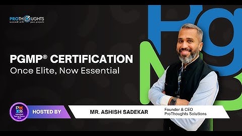 PgMP Certification - Once Elite, Now Essentials | Webinar
