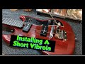 How To Install A Short Vibrola (Gibson Style)