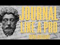 7 Ways Marcus Aurelius Will Help You Journal Like A Pro | Ryan Holiday | Stoicism