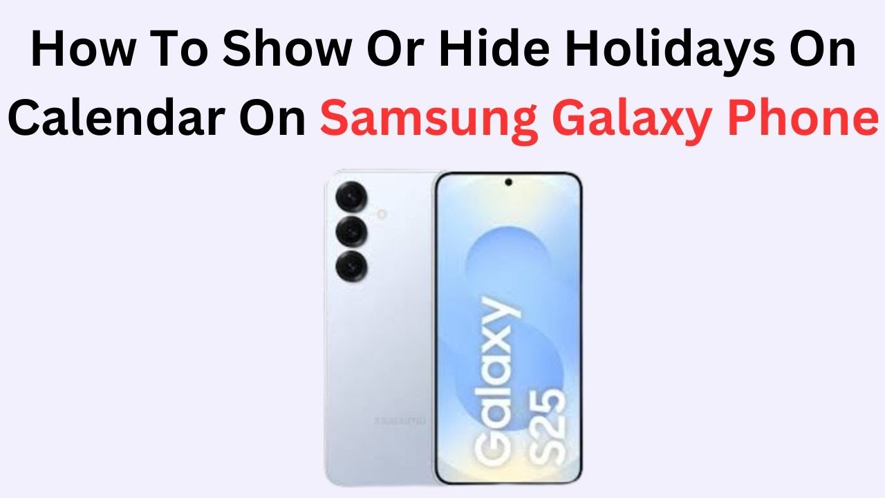 How To Show Or Hide Holidays On Calendar On Samsung Galaxy Phone - YouTube