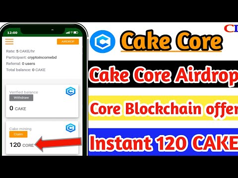 Cake Core Airdrop|| instant 120Cake ||Core Blockchain Project|| @CryptoIncomeBD24 ||