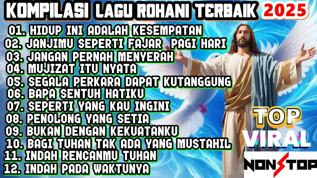 KOMPILASI LAGU ROHANI KRISTEN POPULER PALING DICARI 2025 - HIDUP INI ADALAH KESEMPATAN KOMPILASI LAGU ROHANI KRISTEN POPULER PALING DICARI 2025 - HIDUP INI ADALAH KESEMPATAN