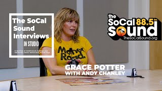 Grace Potter Interview with Andy Chanley  The SoCal Sound Sessions