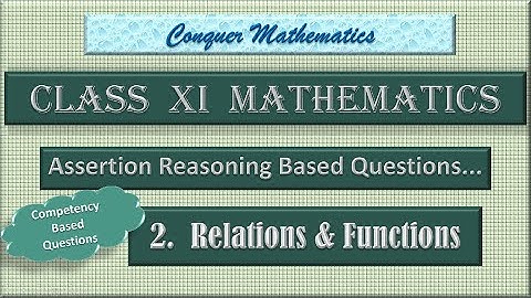 Class 11 - Assertion and Reasoning Questions - Chapter 2 - Relations & Functions - Part 1
