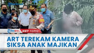 Viral Video ART Siksa 2 Balita di Cengkareng karena Tak Mau Makan, Sempat Tak Mengakui Perbuatan