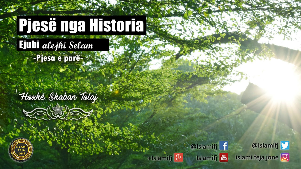 Pjesë nga Historia (Ejubi alejhi Selam) - Shaban Tolaj