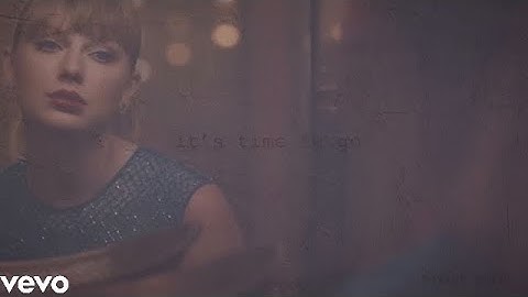 Taylor Swift  - it’s time to go (Music Video)
