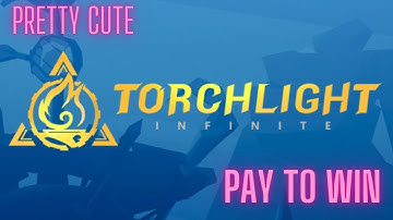 Torchlight Infinite - Pretty Cute But Pay to Win