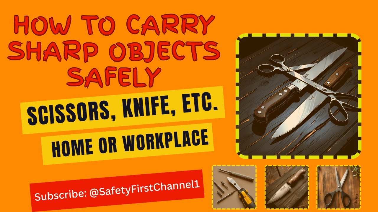 Sharp Object Control. Image How to Carry Sharp Objects Safely – Must-Know Safety Rule for Everyone ...