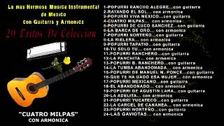 LA MAS HERMOSA MUSICA INSTRUMENTAL DE MEXICO CON GUITARRA Y ARMONICA 24 EXITOS PEGADITOS  RESUBIDO