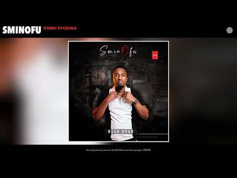 Sminofu - Ifemu Eyodwa (Official Audio)