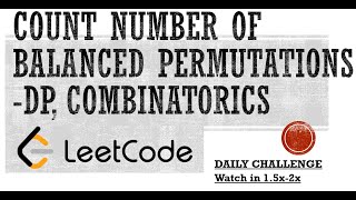 3343. Count Number of Balanced Permutations || Leetcode Daily Challenge || DP || Combinatorics