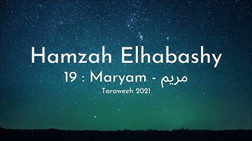 Hamzah Elhabashy - Surah 19 Maryam - حمزة الحبشي سورة مريم