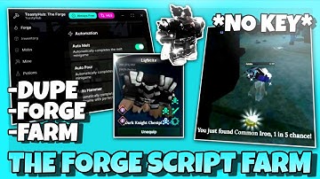 The Forge Script *NO KEY*, Auto Farm, DUPE, Auto Forge, Get Best Race, Farm Mobs, Auto Desync🎉