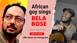 African guy sings Bela Bose | Anjan Dutta | Bengali song | Cover by Zoutenn