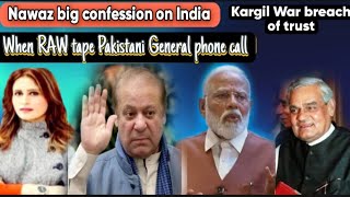 Pakistan Admits backstab India with Kargil War. When Indian Intelligence recorded Gen Mush Call.