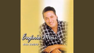 Video thumbnail of "Eugénio Mimi - Nha Sentimento"