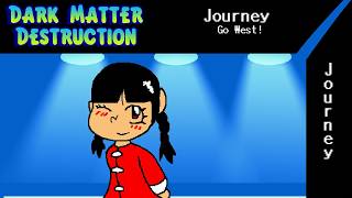 Journey  Fnf The Perils Of Popopo Ost endless Dark Matter Destruction