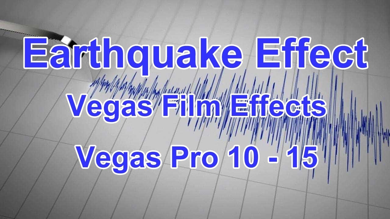  Update Earthquake Effect Using Vegas Film Effects Vegas Pro 15