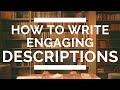 How to Write Engaging Descriptions in Fiction