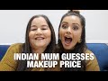 Indian mum guesses price of my makeup  she was so shocked   kaushal beauty